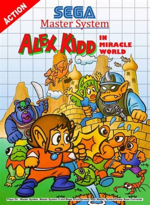  Alex Kidd in Miracle World: Un'Avventura Piena di Pugni e Puzzle